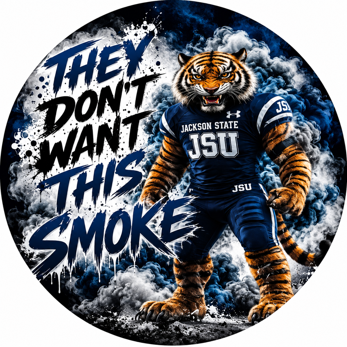 They Don’t Want This Smoke – Jackson State Inspired Door Hanger